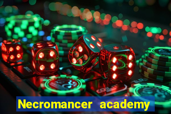 Necromancer academy and the genius summoner wiki